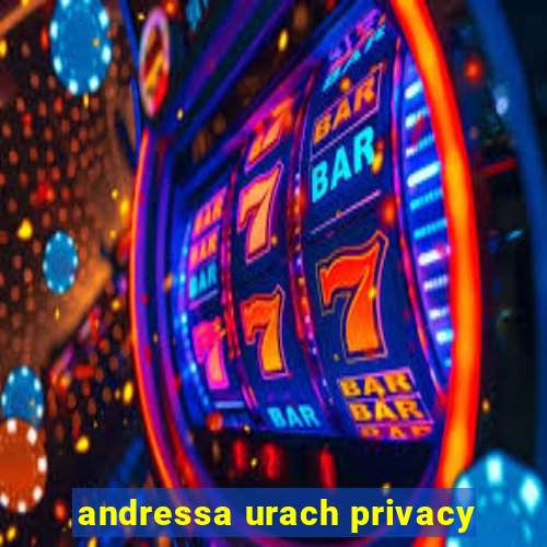 andressa urach privacy